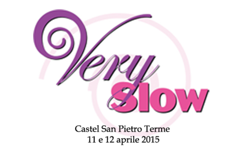 VERY SLOW ITALY: Castel San Pietro Terme 11 e 12 Aprile