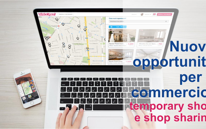 Nuove opportunità per il commercio: temporary shop e shop sharing.